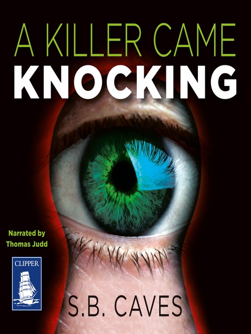 Title details for A Killer Came Knocking by S.B. Caves - Available